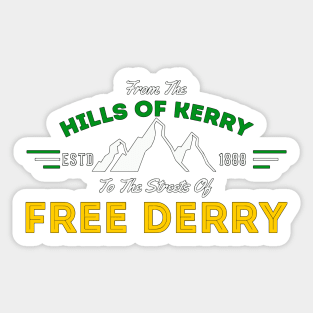 Hills Of Kerry, Streets Of Free Derry Sticker